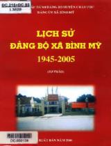 Lịch sử Đảng bộ xã Bình Mỹ (1945 - 2005) : Sơ thảo / Trần Thị Lan b.s