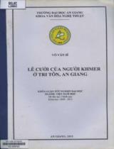 Lễ cưới của người Khmer ở Tri Tôn, An Giang : Khóa luận tốt nghiệp đại học. Ngành: Việt Nam học / Võ Văn Sĩ