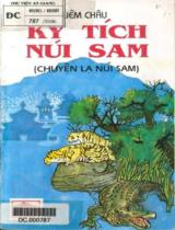 Kỳ tích núi Sam : Chuyện lạ núi Sam / Liêm Châu