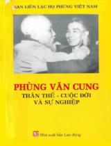 Phùng Văn Cung thân thế - Cuộc đời và sự nghiệp : các tham luận, bài viết tiêu biểu từ hội thảo nhà tri thức yêu nước Phùng Văn Cung với cách mạng Miền Nam / Nhiều tác giả