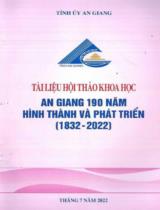 Tài liệu hội thảo khoa học An Giang 190 năm hình thành và Phát triển (1832-2022) / Đặng Hoài Dũng, Ngô Quang Láng, Lê Thị Hồng Nhiên,..