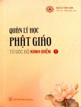 Quản lý học Phật giáo / Đại Sư Tinh Vân ; Dịch: Vạn Lợi, Đồng Diệu . T.1 , Từ góc độ Kinh điển