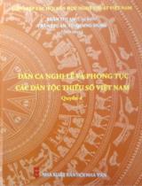 Dân ca nghi lễ và phong tục các dân tộc thiểu số Việt Nam / B.s.:Trần Thị An (Ch.b.), Vũ Quang Dũng . Q.4