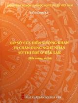 Cơ sở của diễn xướng Khan và chân dung nghệ nhân sử thi Êđê ở Đắk Lắk : Diễn xướng, sử thi / Đỗ Hồng Kỳ