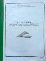 Tập văn bản của trung ương và tỉnh về lĩnh vực văn hóa, gia đình, thể thao và du lịch