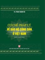 Cơ chế pháp lý về bảo hộ công dân ở Viêt Nam : Sách tham khảo / Phan Thanh Hà