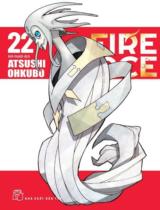 Fire force : Truyện tranh / Atsushi ohkubo ; Anh Huỳnh dịch . T.22