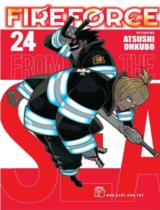 Fire force : Truyện tranh / Atsushi ohkubo ; Anh Huỳnh dịch . T.24