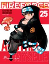 Fire force : Truyện tranh / Atsushi ohkubo ; Anh Huỳnh dịch . T.25