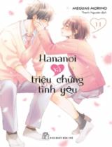 Hananoi và triệu chứng tình yêu / Megumi Morino ; Thanh Nguyên dịch . T.11