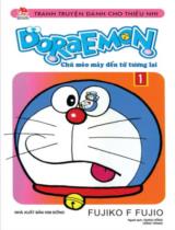 Doraemon : Chú mèo máy đến từ tương lai / Fujiko F.Fujio ;  Dịch: Giang Hồng, Hồng trang . T.1