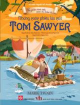 Những cuộc phiêu lưu của Tom Sawyer / Mark Twain ; Kể lại: Alex Fabrizio ; Minh họa: Greg Paprocki ; Ngọc Anh dịch