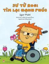 Sư tử Rogi tìm lại hạnh phúc / Igor Plohl ; Minh họa: Urška Stropnik Šonc ; Đồng Xanh dịch