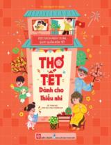 Thơ Tết dành cho thiếu nhi : Đọc sách ngày xuân, quây quần đón tết / Lời: Thành Đạt ; Minh họa: Phạm Phương Anh