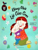 Không phải lỗi của con / Kim Hyeon Jeong ; Họa sĩ: Oh Wul ; Diệu Hương dịch