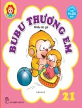 Bubu thương em : Truyện tranh / Bìa và trình bày: Đinh Ngọc Duy . T.21