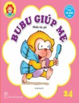 Bubu giúp mẹ : Truyện tranh / Bìa và trình bày: Đinh Ngọc Duy . T.24