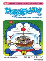 Doraemon : Chú mèo máy đến từ tương lai / Fujiko F.Fujio ;  Dịch: Giang Hồng, Hồng trang . T.45