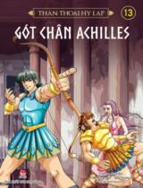 Thần thoại Hy Lạp / Nguyên tác: Thomas Bulfinch ; Lời: Lee Kwangjin ; Tranh: Seo Young ; Lê Hải Oanh dịch . T.13 , Gót chân Achilles