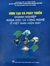 Ươm tạo và phát triển doanh nghiệp khoa học và công nghệ ở Việt Nam hiện nay / Đào Quang Thủy