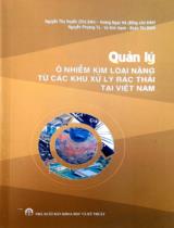 Quản lý ô nhiễm kim loại nặng từ khu xử lý rác thải tại Việt Nam / B.s: Nguyễn Thu Hiền (ch.b), Nguyễn Phương Tú, Vũ Kim Hạnh,.