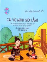 Cái vợ mình giỏi lắm! : Câu chuyện truyền thông về bình đẳng giới và phòng chống bạo lực gia đình / Lời: Hoàng Đức, Edlab ; Mai Ly minh họa