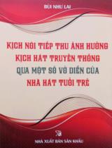 Kịch nói tiếp thu ảnh hưởng kịch hát truyền thống qua một số vở diễn của Nhà hát Tuổi trẻ / Bùi Như Lai