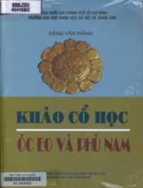 Khảo cổ học Óc Eo và Phù Nam / Đặng Văn Thắng