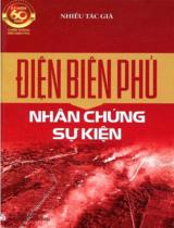 Điện Biên Phủ nhân chứng sự kiện / Đỗ Chí, Đình Báo, Nguyễn Sản,... ; Vũ Hải Đăng s.t.