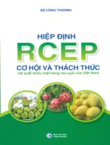 Hiệp định RCEP - Cơ hội và thách thức với xuất khẩu mặt hàng rau quả của Việt Nam