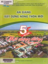 An Giang xây dựng nông thôn mới - 5 năm một chặng đường (2011-2015)