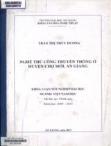 Nghề thủ công truyền thống ở huyện Chợ Mới, An Giang : Khóa luận tốt nghiệp đại học. Ngành: Việt Nam học / Trần Thị Thùy Dương