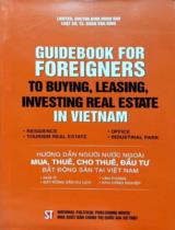 Hướng dẫn người nước ngoài mua, thuê, cho thuê, đầu tư bất động sản tại Việt Nam : Guidebook for foreigners to buying, leasing, investing real estate in Vietnam / Đoàn Văn Bình