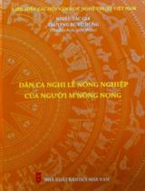 Dân ca nghi lễ nông nghiệp của người M,Nông Nong / Tuyển chọn, giới thiệu: Trương Bi, Vũ Dũng ; Điểu Kâu dịch