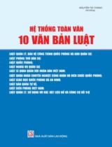 Hệ thống toàn văn 10 văn bản luật : Luật Quản lý, bảo vệ công trình quốc phòng và khu dân cư. Luật Phòng thủ dân sự. Luật Quốc phòng... / Hệ thống: Nguyễn Tài Thành