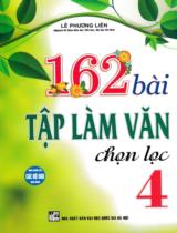 162 bài tập làm văn chọn lọc 4 / Lê Phương Liên