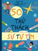 50 thử thách nâng cấp sự tự tin / Kim Hankinson ; An Khương dịch