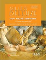 Học thuyết Bergson : Le Bergsonisme / Gilles Deleuze ; Nguyễn Anh Cường dịch ; Bùi Văn Nam Sơn h.đ