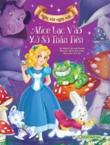 Alice lạc vào xứ sở thần tiên / Lời: Stefania Leonardi Hartley ; Minh họa: Maria Rita Gentili ; Bích Lộc  dịch