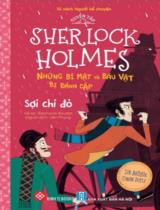 Tuyển tập Sherlock Holmes - Những bí mật và báu vật bị đánh cắp : Sợi chỉ đỏ / Arthur Conan Doyle ; Kể lại: Stephenie Baudet ; Liên Phụng dịch