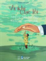 Và khi lạc lối - Những điều tốt đẹp đáng có cả trên đời : Tản văn / Nguyễn Sinh, Cỏ Ba Lá, Vân Thư