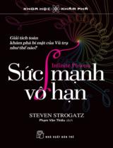 Sức mạnh vô hạn : Infinite powers : Giải tích toán khám phá bí mật của vũ trụ như thế nào? / Steven Strogatz ; Phạm Văn Thiều dịch