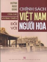 Chính sách của các vương triều Việt Nam đối với người Hoa / Huỳnh Ngọc Đáng