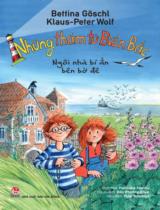 Những thám tử Biển Bắc / Bettina Göschi, KLaus-Peter Wolf ; Minh họa: Fraziska Harvey ; Đào Phương Khuê dịch ; Thảo Schubert h.đ . T.1 , Ngôi nhà bí ẩn bên bờ đê