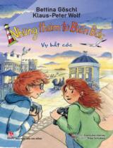 Những thám tử Biển Bắc / Bettina Göschi, KLaus-Peter Wolf ; Minh họa: Fraziska Harvey ; Thảo Schubert dịch . T.7 , Vụ bắt cóc