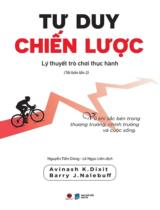 Tư duy chiến lược : Lý thuyết trò chơi thực hành / Avinash K. Dixit, Barry J. Nalebuff ; Dịch: Nguyễn Tiến Dũng, Lê Ngọc Liên