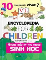 Encyclopedia for children - Những điều kỳ thú trong sinh học / Dương Thanh Vân b.s