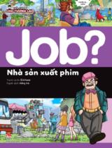 Job? - Nhà sản xuất phim / Lời, tranh: Sinhwa ; Hồng Hà dịch