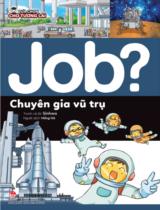 Job? - Chuyên gia vũ trụ / Lời, tranh: Sinhwa ; Hồng Hà dịch