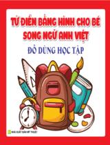 Từ điển bằng hình cho bé song ngữ Anh - Việt: Đồ dùng học tập / Vân Anh